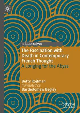 Rojtman |  The Fascination with Death in Contemporary French Thought | Buch |  Sack Fachmedien