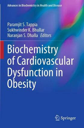 Tappia / Dhalla / Bhullar |  Biochemistry of Cardiovascular Dysfunction in Obesity | Buch |  Sack Fachmedien