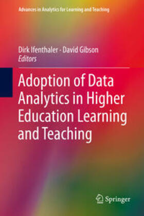 Ifenthaler / Gibson |  Adoption of Data Analytics in Higher Education Learning and Teaching | eBook | Sack Fachmedien
