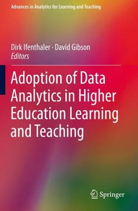 Gibson / Ifenthaler |  Adoption of Data Analytics in Higher Education Learning and Teaching | Buch |  Sack Fachmedien