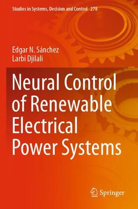 Djilali / Sánchez |  Neural Control of Renewable Electrical Power Systems | Buch |  Sack Fachmedien