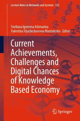 Mantulenko / Ashmarina |  Current Achievements, Challenges and Digital Chances of Knowledge Based Economy | Buch |  Sack Fachmedien