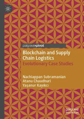 Subramanian / Kayikci / Chaudhuri |  Blockchain and Supply Chain Logistics | Buch |  Sack Fachmedien