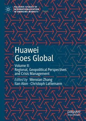 Zhang / Lattemann / Alon |  Huawei Goes Global | Buch |  Sack Fachmedien