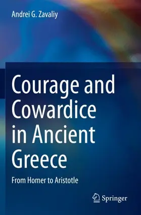 Zavaliy |  Courage and Cowardice in Ancient Greece | Buch |  Sack Fachmedien