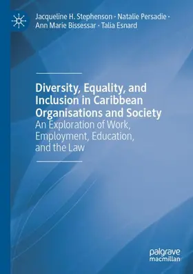 Stephenson / Esnard / Persadie |  Diversity, Equality, and Inclusion in Caribbean Organisations and Society | Buch |  Sack Fachmedien