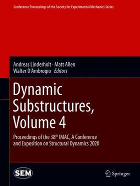 Linderholt / D'Ambrogio / Allen |  Dynamic Substructures, Volume 4 | Buch |  Sack Fachmedien