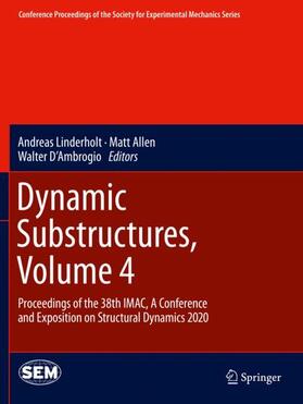 Linderholt / D'Ambrogio / Allen |  Dynamic Substructures, Volume 4 | Buch |  Sack Fachmedien