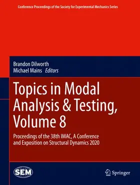 Mains / Dilworth |  Topics in Modal Analysis & Testing, Volume 8 | Buch |  Sack Fachmedien