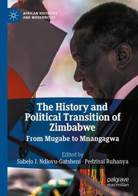 Ruhanya / Ndlovu-Gatsheni |  The History and Political Transition of Zimbabwe | Buch |  Sack Fachmedien