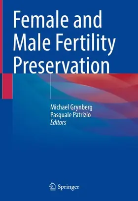 Patrizio / Grynberg |  Female and Male Fertility Preservation | Buch |  Sack Fachmedien