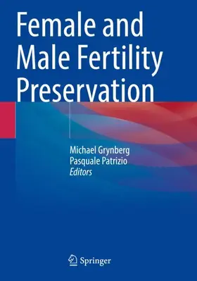 Patrizio / Grynberg |  Female and Male Fertility Preservation | Buch |  Sack Fachmedien