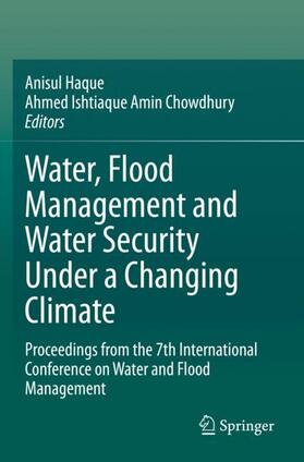 Chowdhury / Haque |  Water, Flood Management and Water Security Under a Changing Climate | Buch |  Sack Fachmedien