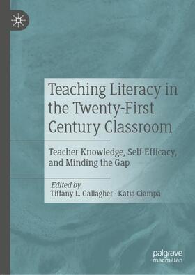 Ciampa / Gallagher |  Teaching Literacy in the Twenty-First Century Classroom | Buch |  Sack Fachmedien