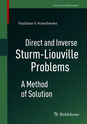 Kravchenko |  Direct and Inverse Sturm-Liouville Problems | Buch |  Sack Fachmedien