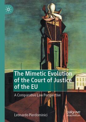 Pierdominici |  The Mimetic Evolution of the Court of Justice of the EU | Buch |  Sack Fachmedien