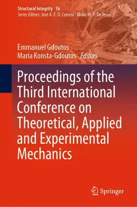 Gdoutos / Konsta-Gdoutos | Proceedings of the Third International Conference on Theoretical, Applied and Experimental Mechanics | E-Book | sack.de