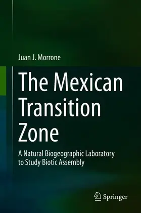 Morrone |  The Mexican Transition Zone | Buch |  Sack Fachmedien