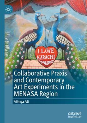 Ali |  Collaborative Praxis and Contemporary Art Experiments in the MENASA Region | Buch |  Sack Fachmedien