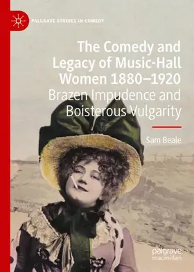 Beale |  The Comedy and Legacy of Music-Hall Women 1880-1920 | Buch |  Sack Fachmedien