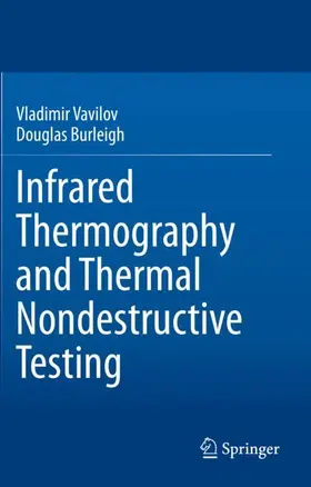 Burleigh / Vavilov |  Infrared Thermography and Thermal Nondestructive Testing | Buch |  Sack Fachmedien