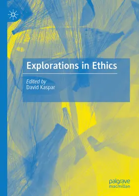 Kaspar |  Explorations in Ethics | eBook | Sack Fachmedien