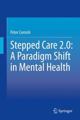 Cornish |  Stepped Care 2.0: A Paradigm Shift in Mental Health | Buch |  Sack Fachmedien