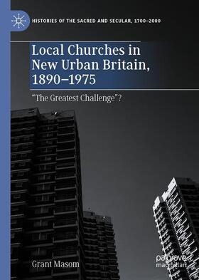 Masom |  Local Churches in New Urban Britain, 1890-1975 | Buch |  Sack Fachmedien