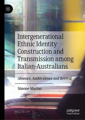 Marino |  Intergenerational Ethnic Identity Construction and Transmission among Italian-Australians | Buch |  Sack Fachmedien