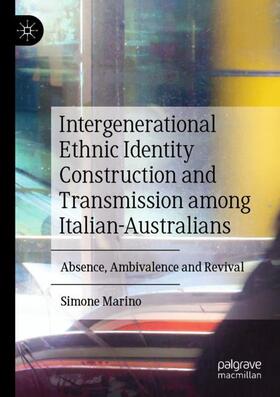 Marino |  Intergenerational Ethnic Identity Construction and Transmission among Italian-Australians | Buch |  Sack Fachmedien