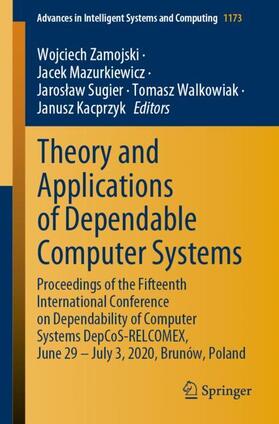 Zamojski / Mazurkiewicz / Kacprzyk |  Theory and Applications of Dependable Computer Systems | Buch |  Sack Fachmedien