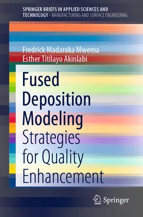 Mwema / Akinlabi |  Fused Deposition Modeling | eBook | Sack Fachmedien