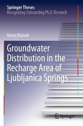 Blatnik |  Groundwater Distribution in the Recharge Area of Ljubljanica Springs | Buch |  Sack Fachmedien