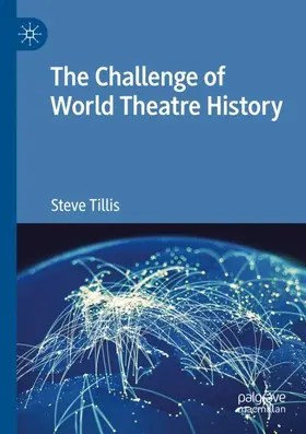 Tillis |  The Challenge of World Theatre History | Buch |  Sack Fachmedien