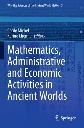 Chemla / Michel |  Mathematics, Administrative and Economic Activities in Ancient Worlds | Buch |  Sack Fachmedien