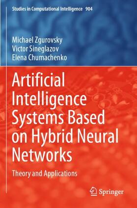 Zgurovsky / Chumachenko / Sineglazov |  Artificial Intelligence Systems Based on Hybrid Neural Networks | Buch |  Sack Fachmedien
