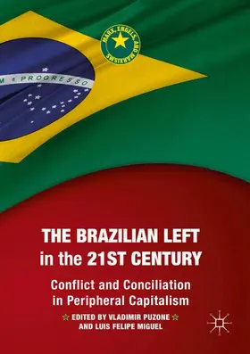 Miguel / Puzone |  The Brazilian Left in the 21st Century | Buch |  Sack Fachmedien