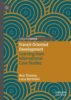 Bertolini / Thomas |  Transit-Oriented Development | Buch |  Sack Fachmedien