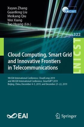 Zhang / Liu / Huang |  Cloud Computing, Smart Grid and Innovative Frontiers in Telecommunications | Buch |  Sack Fachmedien