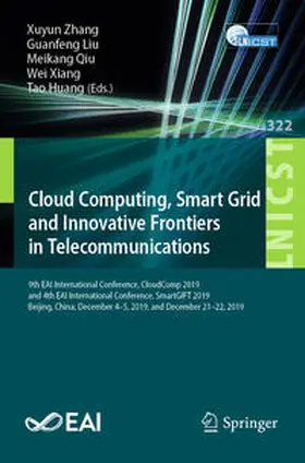 Zhang / Liu / Qiu |  Cloud Computing, Smart Grid and Innovative Frontiers in Telecommunications | eBook | Sack Fachmedien