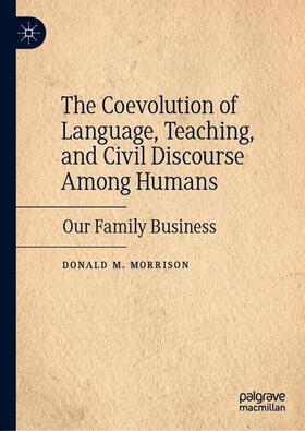 Morrison |  The Coevolution of Language, Teaching, and Civil Discourse Among Humans | Buch |  Sack Fachmedien