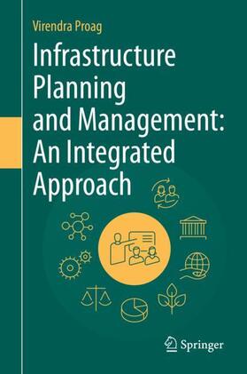 Proag |  Infrastructure Planning and Management: An Integrated Approach | Buch |  Sack Fachmedien