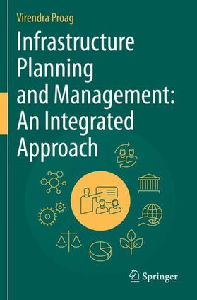 Proag |  Infrastructure Planning and Management: An Integrated Approach | Buch |  Sack Fachmedien