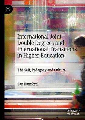 Bamford |  International Joint Double Degrees and International Transitions in Higher Education | Buch |  Sack Fachmedien