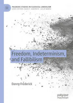 Frederick |  Freedom, Indeterminism, and Fallibilism | Buch |  Sack Fachmedien