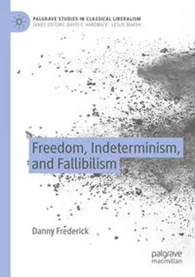 Frederick |  Freedom, Indeterminism, and Fallibilism | Buch |  Sack Fachmedien