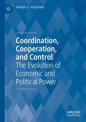 Holcombe |  Coordination, Cooperation, and Control | Buch |  Sack Fachmedien