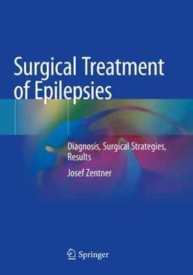 Zentner |  Surgical Treatment of Epilepsies | Buch |  Sack Fachmedien