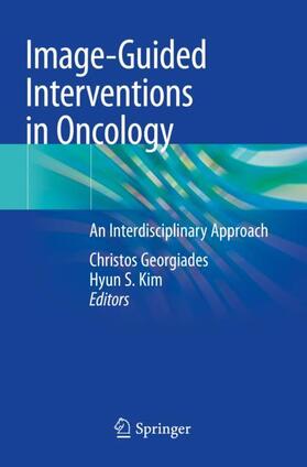 Kim / Georgiades |  Image-Guided Interventions in Oncology | Buch |  Sack Fachmedien