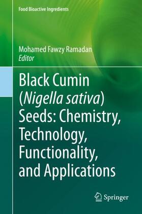 Fawzy Ramadan |  Black cumin (Nigella sativa) seeds: Chemistry, Technology, Functionality, and Applications | Buch |  Sack Fachmedien